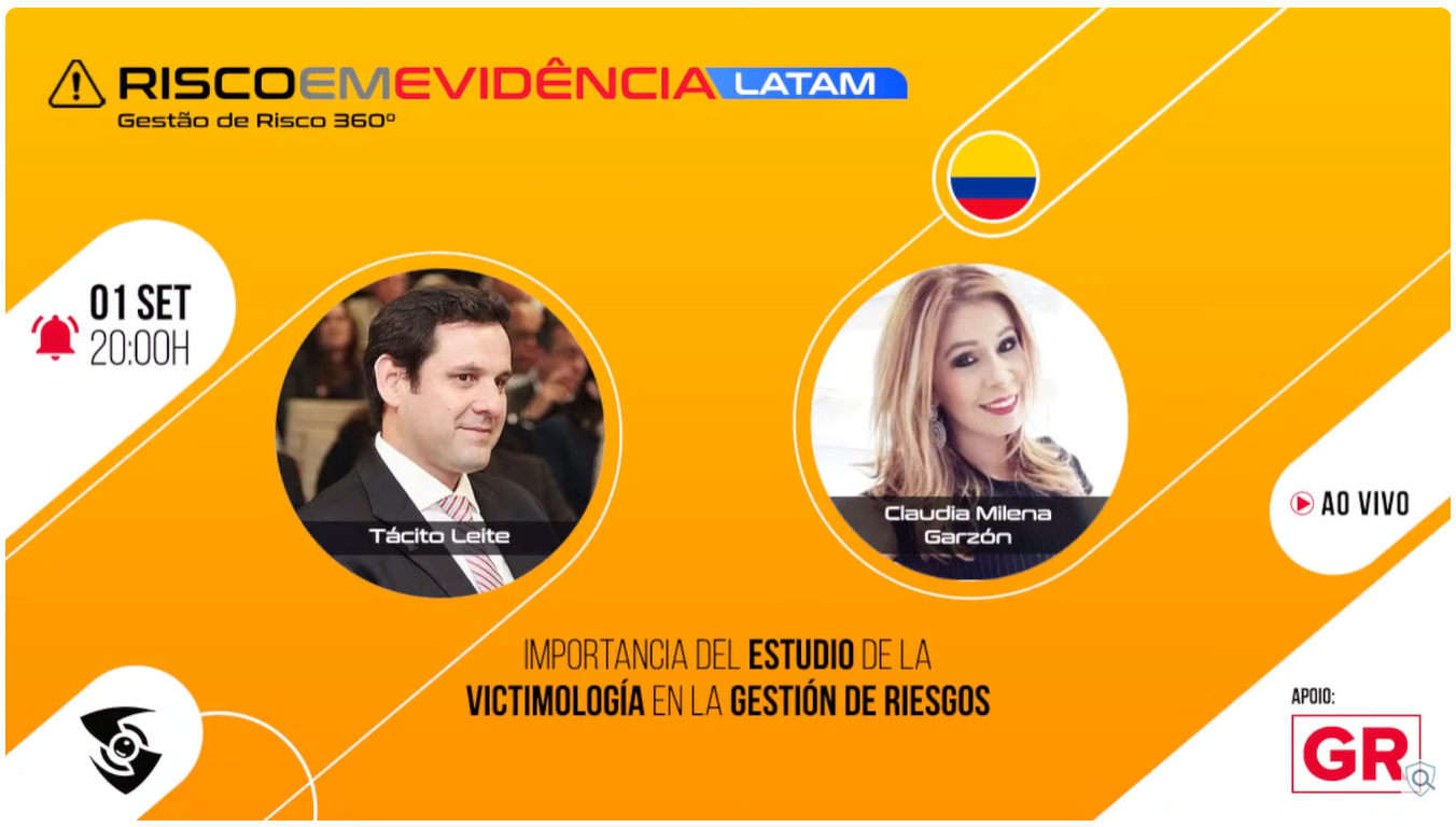 Risco em Evidência LATAM T1-E20 ｜Importancia Estudio de la Victimologia | Claudia Milena Garzón